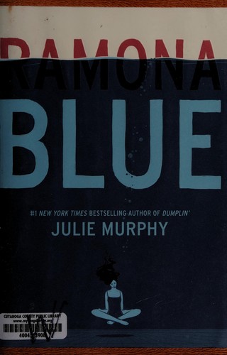 Julie Murphy: Ramona Blue (2017, Balzer & Bray)