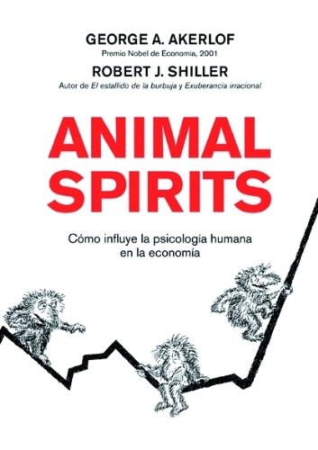 George Akerlof, Edide  S. L., Robert J. Shiller: Animal Spirits (Paperback, 2009, Gestión 2000, Gestion 2000)