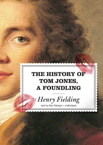 Kenneth Danziger, Henry Fielding: The History of Tom Jones, A Foundling (AudiobookFormat, 2010, Blackstone Audiobooks, Blackstone Audio, Inc.)
