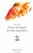 Jules Verne: Veinte Mil Leguas de Viaje Submarino / 20,000 Leagues Under the Sea (El Barco De Papel/the Paper Ship) (Paperback, Spanish language, 2003, Jorge a Mestas Ediciones)