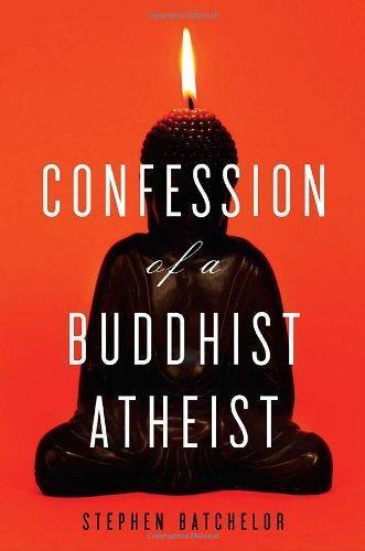 Stephen Batchelor: Confession of a Buddhist Atheist (2010)