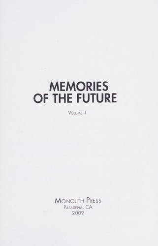 Memories of the future (2009, Monolith Press)
