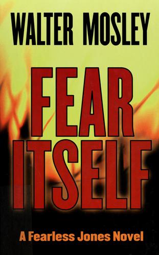 Walter Mosley: Fear itself (2003, Thorndike Press)