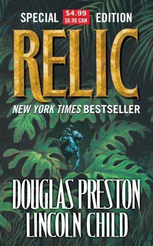 Douglas Preston, Lincoln Child: Relic (Pendergast, #1) (Paperback, 2005, Tor Books)