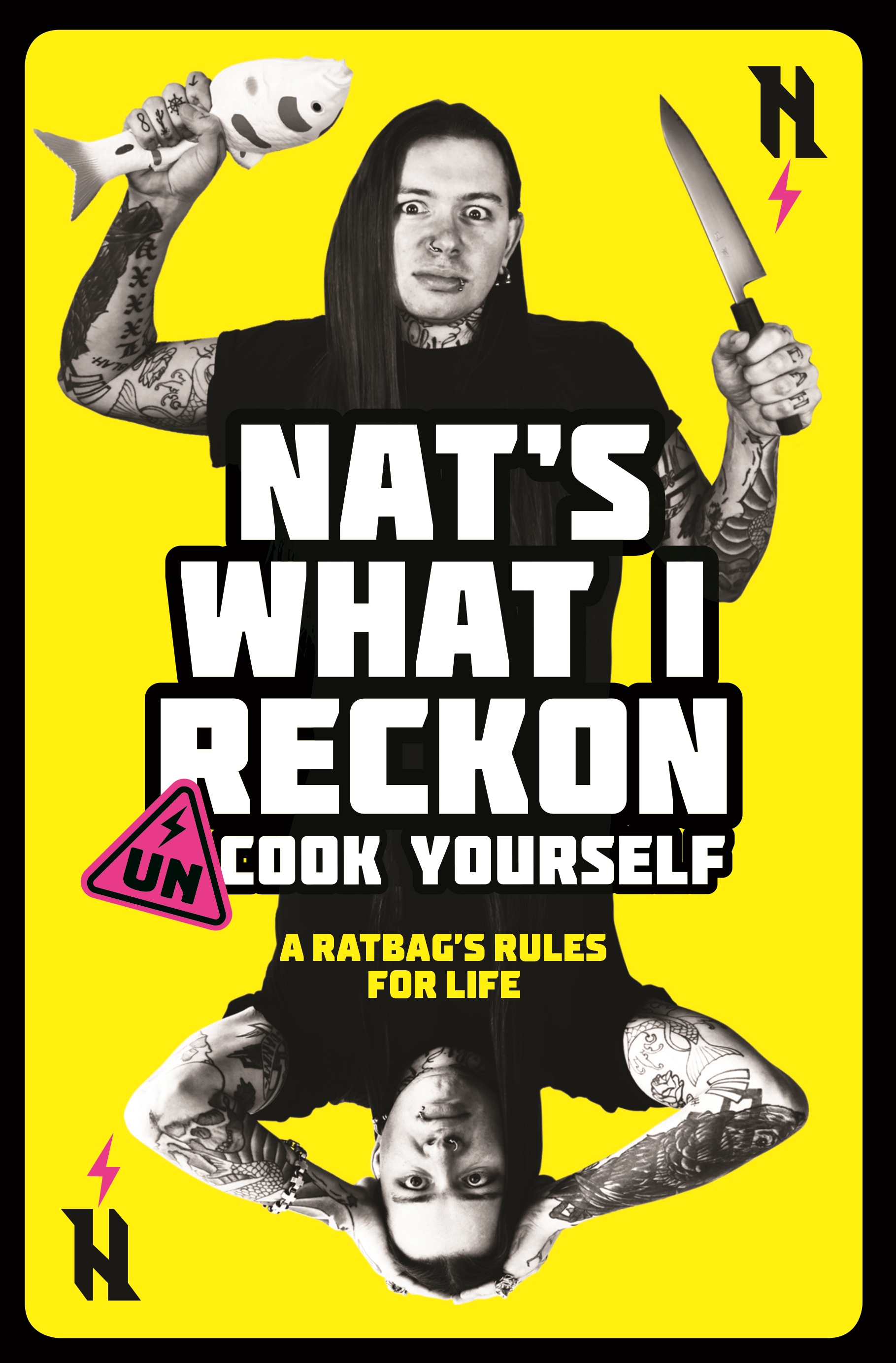 Nat's What I Reckon: Un-Cook Yourself (Hardcover, Random House Australia)