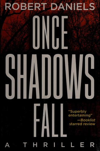 Robert Daniels: Once shadows fall (2015)
