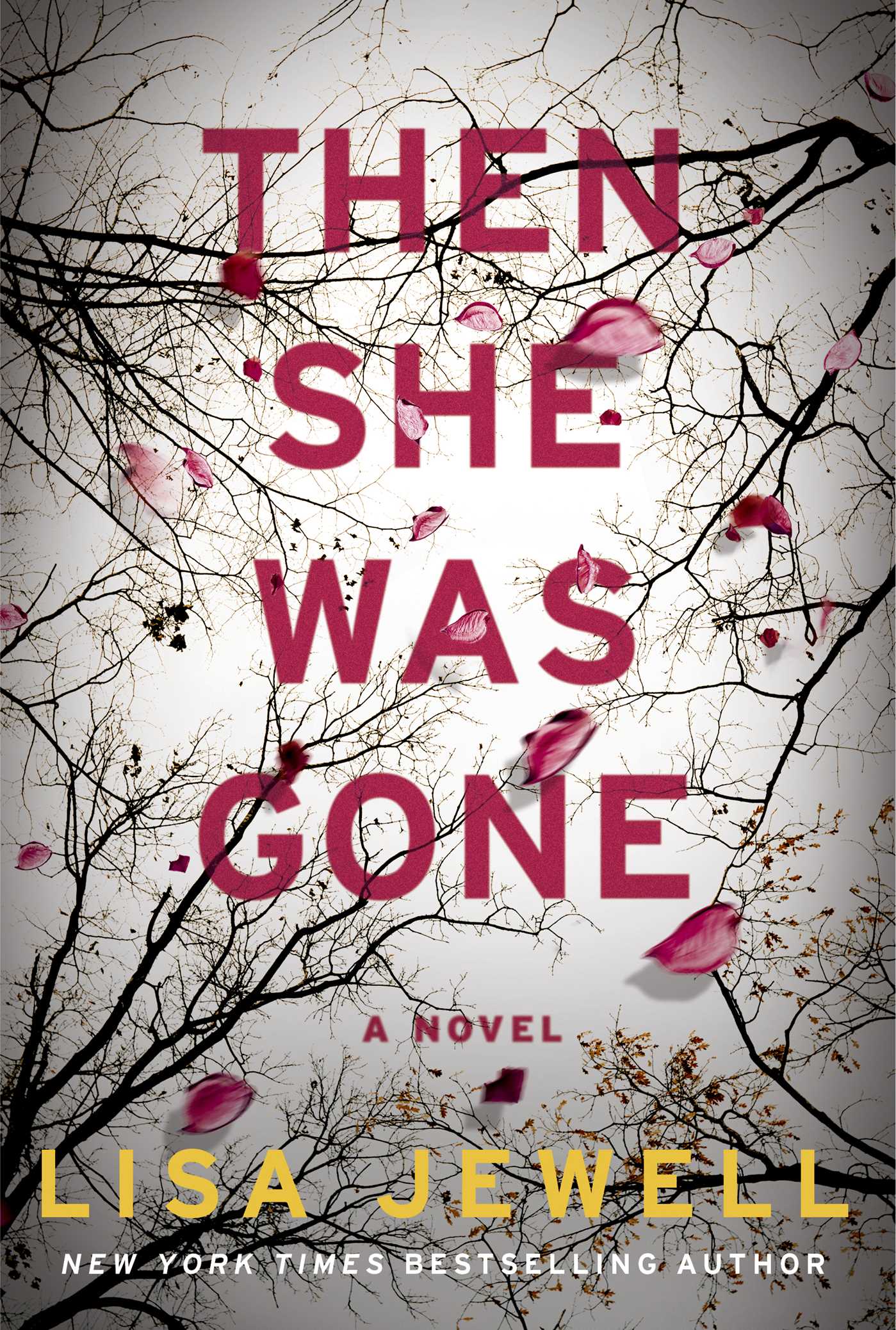 Lisa Jewell: Then She Was Gone (2018, Atria Books)