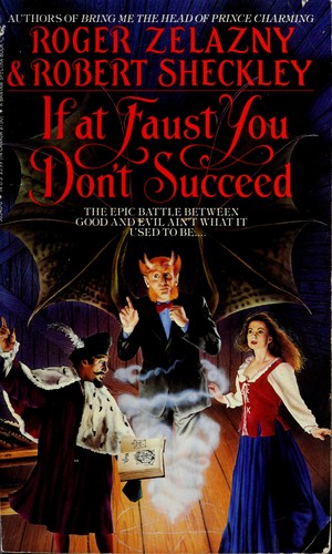 Roger Zelazny, Robert Sheckley: If at Faust You Don't Succeed (Paperback, 1994, Bantam Spectra)