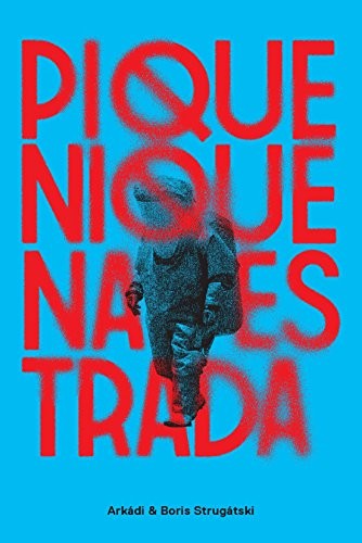 Аркадий Натанович Стругацкий, Борис Натанович Стругацкий: Piquenique na Estrada (Hardcover, Português language, 2017, Aleph)