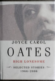 Joyce Carol Oates: High lonesome (2006, Ecco)