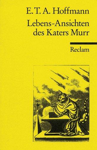 E. T. A. Hoffmann: Lebens-Ansichten des Katers Murr (Paperback, German language, 1972, P. Reclam)