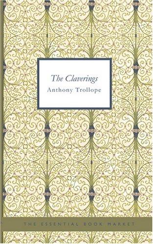 Anthony Trollope: The Claverings (Paperback, 2007, BiblioBazaar)