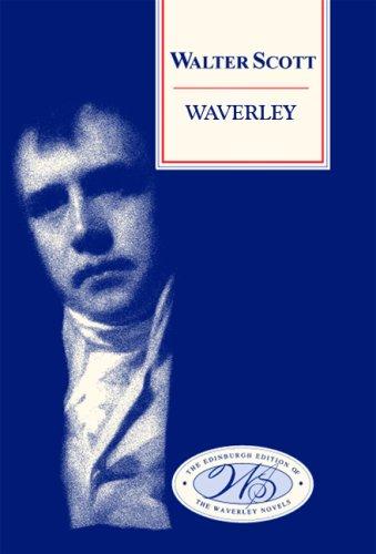 Walter Scott: Waverley (Edinburgh Edition of the Waverley Novels) (Hardcover, 2007, Edinburgh University Press)