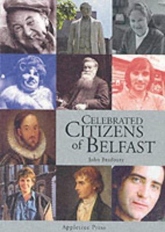 Bradbury, John.: Celebrated citizens of Belfast (2002, Appletree Press)