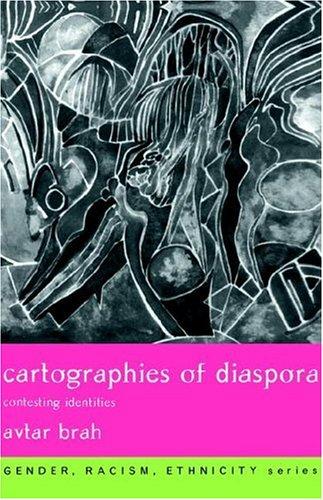 A. Brah: Cartographies of diaspora (1996, Routledge)