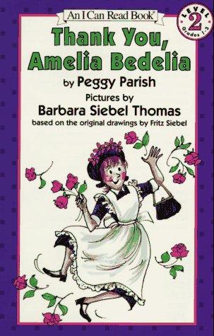 Peggy Parish: Thank You, Amelia Bedelia (I Can Read Book 2) (Paperback, 1993, HarperTrophy)