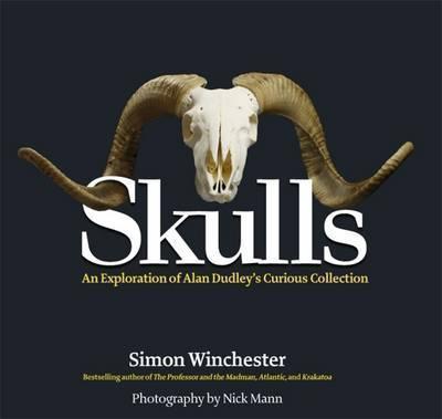 Simon Winchester, Nick Mann: Skulls (Hardcover, 2011)