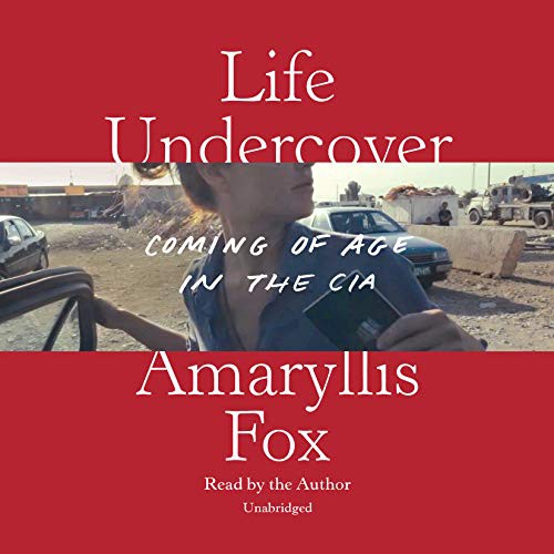 Amaryllis Fox: Life Undercover (AudiobookFormat, 2019, Random House Audio)