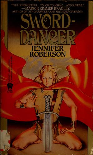 Jennifer Roberson, Jennifer Roberson: Sword-Dancer (Paperback, 1986, DAW Books)