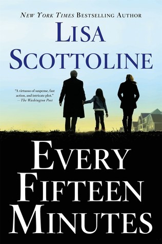 Lisa Scottoline: Every Fifteen Minutes (2015, St. Martin's Press)