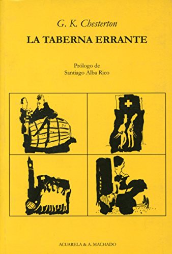 G. K. Chesterton, Tomás González Cobos, José Elías Rodríguez Cañas, Santiago Alba Rico: La taberna errante (Paperback, 2009, A. Machado Libros S. A.)