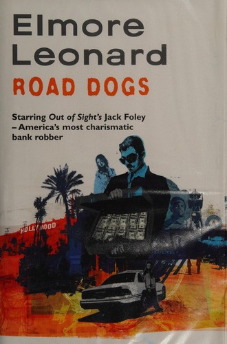 Elmore Leonard: Road dogs (2009, Weidenfeld & Nicolson)