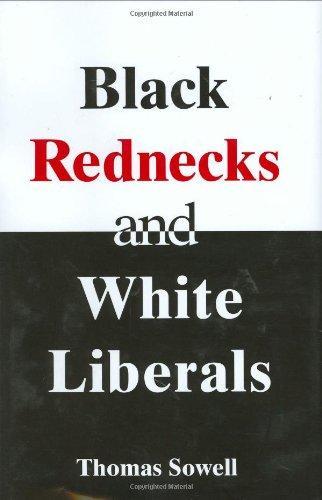 Thomas Sowell: Black Rednecks and White Liberals (2005)