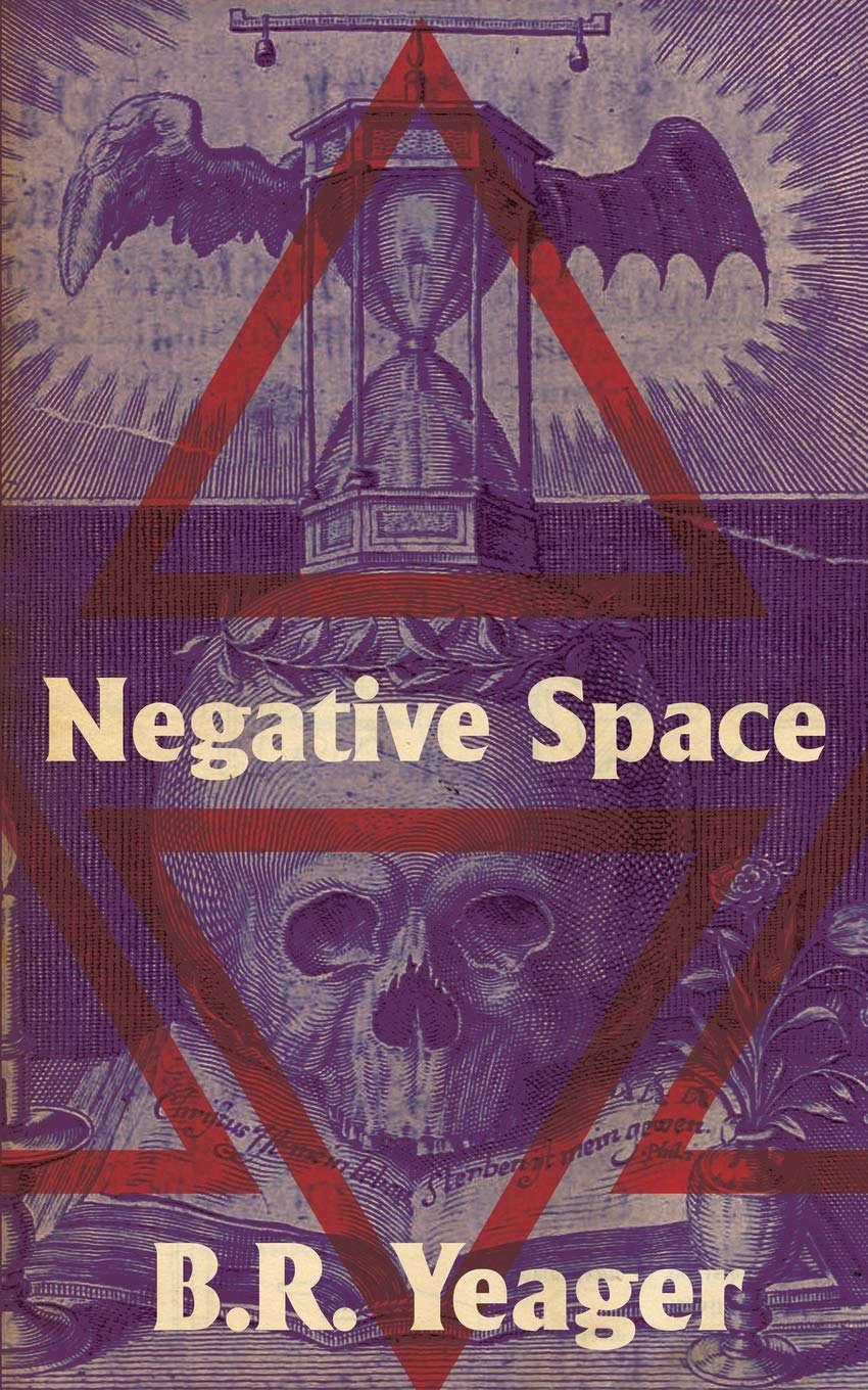 B.R. Yeager: Negative Space (2020, Apocalypse Party)