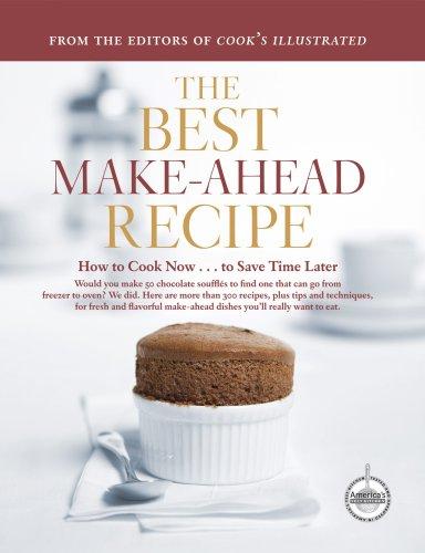 John Burgoyne, Christopher Kimball, Daniel Van Ackere: The Best Make-Ahead Recipe (The Best Recipe) (Hardcover, 2007, America's Test Kitchen)