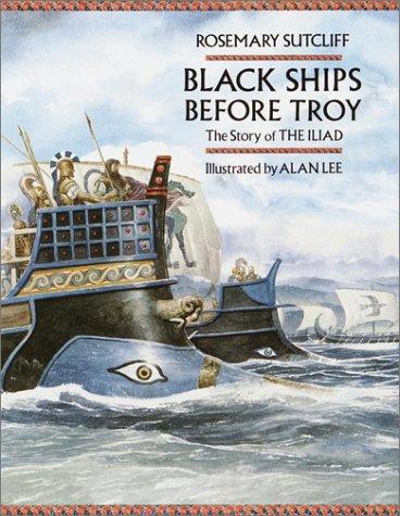 Rosemary Sutcliff: Black ships before Troy (1993, Delacorte Press)