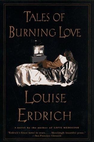 Louise Erdrich: Tales of Burning Love (Paperback, 1997, Harper Perennial)