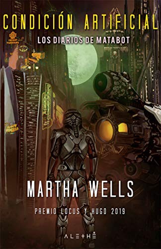Martha Wells, Carla Bataller Estruch: Condición artificial (Hardcover, 2019, LA ESFERA DE LOS LIBROS, S.L.)