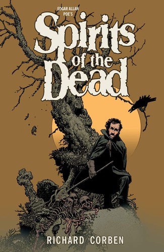 Richard Corben: Edgar Allan Poe's Spirits of the dead (2014)