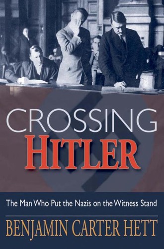 Benjamin Carter Hett: Crossing Hitler (2008, Oxford University Press)