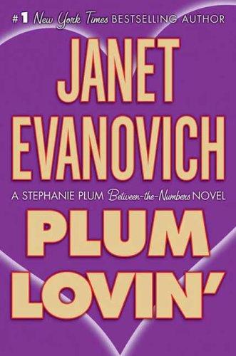 Janet Evanovich: Plum Lovin' (A Stephanie Plum Novel) (Hardcover, 2007, St. Martin's Press)