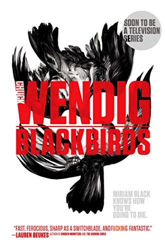 Chuck Wendig: Blackbirds (Hardcover, 2015, Gallery / Saga Press)