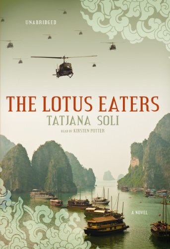 Tatjana Soli, Kirsten Potter: The Lotus Eaters (AudiobookFormat, 2010, Blackstone Audiobooks, Blackstone Audio, Inc.)