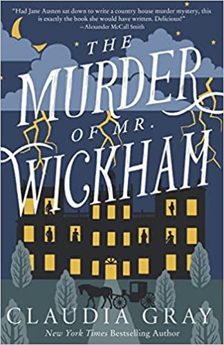 Claudia Gray: Murder of Mr. Wickham (2022, Knopf Doubleday Publishing Group)