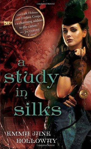 Emma Jane Holloway: A Study in Silks (2013)
