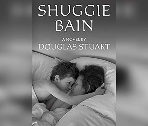 Douglas Stuart, Angus King: Shuggie Bain (AudiobookFormat, 2020, Dreamscape Media)
