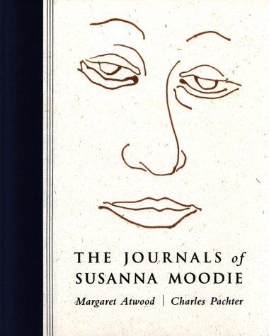 Margaret Atwood: The Journals of Susanna Moodie (Hardcover, 2000, MacFarlane Walter & Ross)