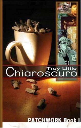 Troy Little: Chiaroscuro (Patchwork Books) (2007, IDW Publishing)