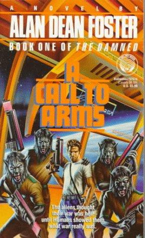 Alan Dean Foster: Call to Arms (The Damned, Book 1) (Paperback, 1992, Del Rey)