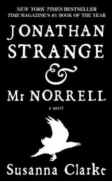 Susanna Clarke: Jonathan Strange and Mr Norrell (2020, Bloomsbury Publishing USA)