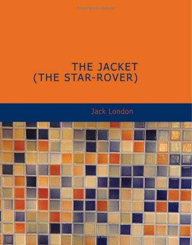 Jack London: The Jacket (Star-Rover) (Paperback, 2007, BiblioBazaar)