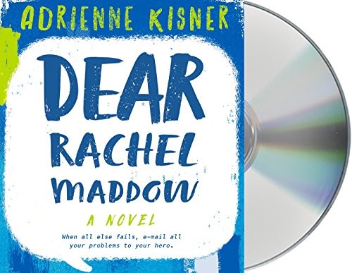 Khristine Hvam, Adrienne Kisner: Dear Rachel Maddow (AudiobookFormat, 2018, Macmillan Young Listeners)