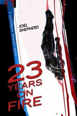 Joel Shepherd: 23 Years On Fire (2013, Pyr)