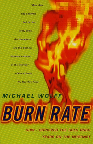 Michael Wolff: Burn Rate (1998, Simon & Schuster)