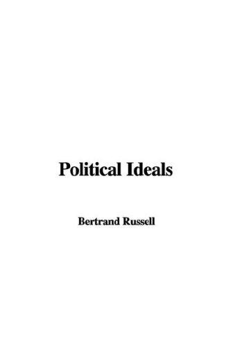 Bertrand Russell: Political Ideals (Paperback, 2005, IndyPublish.com)
