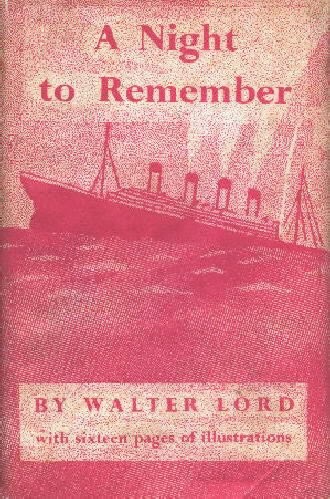 Walter Lord: A night to remember (1955, Henry Holt)